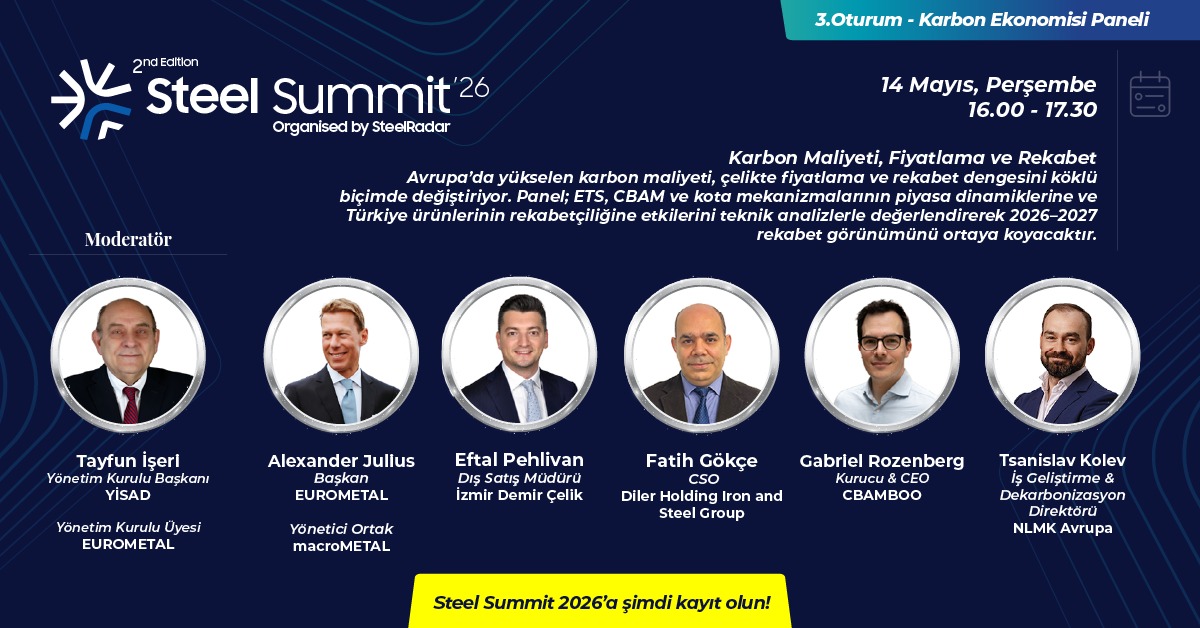 Karbon maliyeti Avrupa çelik pazarını nasıl değiştirecek? Steel Summit 2026'da kritik eşik masaya yatırılıyor